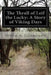 The Thrall of Leif the Lucky: A Story of Viking Days by Ottilie A. Liljencrantz