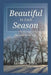 Beautiful in Each Season: Devotions for You by Linda a. Born