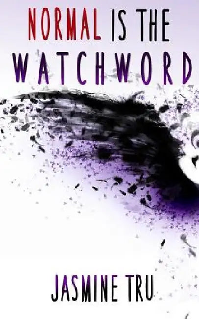 Normal is the Watchword by Jasmine Tru