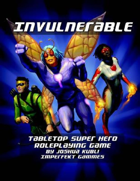Invulnerable Tabletop Super Hero Roleplaying Game: Vigilante Edition by Joel Biske