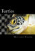 Turtles: A Fascinating Book Containing Turtle Facts, Trivia, Images & Memory Recall Quiz: Suitable for Adults & Children by Matthew Harper