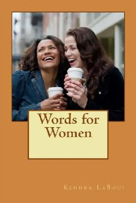Words for Women by Kendra Labouf