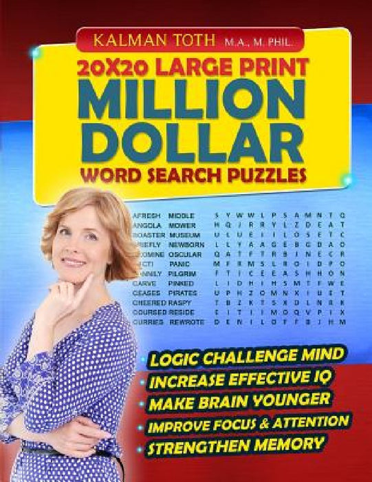 20x20 Large Print Million Dollar Word Search Puzzles by Kalman Toth M. a. M. Phil