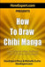 How To Draw Chibi Manga: Your Step-By-Step Guide To Drawing Chibi Manga by Howexpert Press