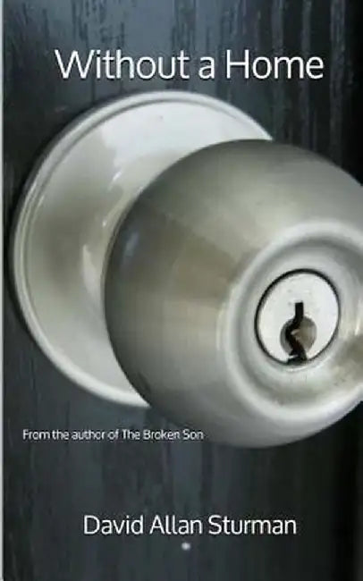 Without A Home by Sturman David Allan