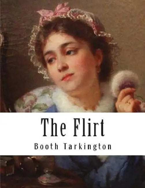 The Flirt by Booth Tarkington