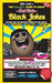 The Hilarious Guide To Great Bad Taste Black Jokes by Mike Callie