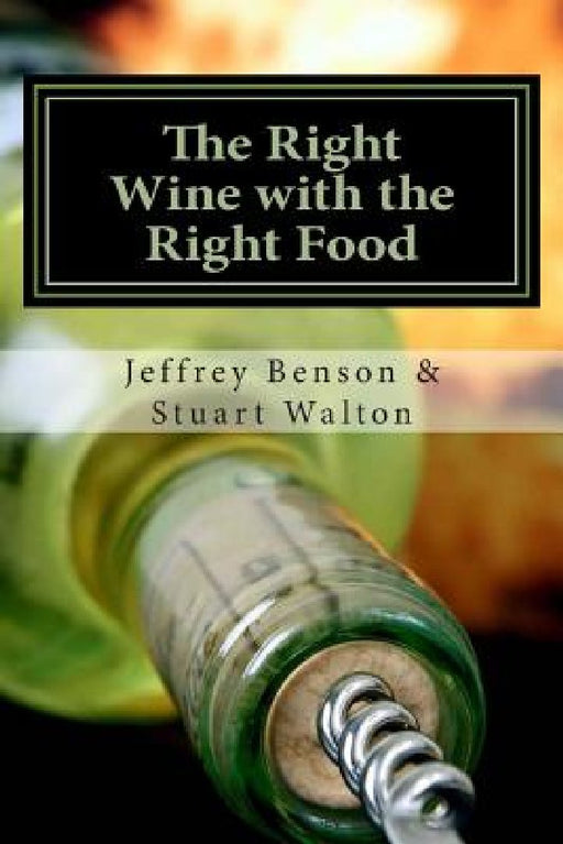 The Right Wine with the Right Food by Stuart Walton
