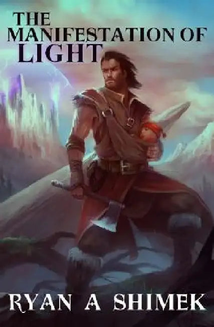 The Manifestation of Light by Ryan A. Shimek