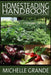 Homesteading Handbook vol. 2: Growing an Organic Vegetable Garden by Michelle Grande