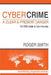 CyberCrime - A Clear and Present Danger: The CEO's Guide to Cyber Security by Roger W. Smith