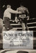 Punch Drunk: looking for the world's greatest boxer by Richard Baker