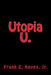 Utopia U. by Frank E. Keyes Jr