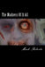 The Madness Of It All by Mark A. Roberts
