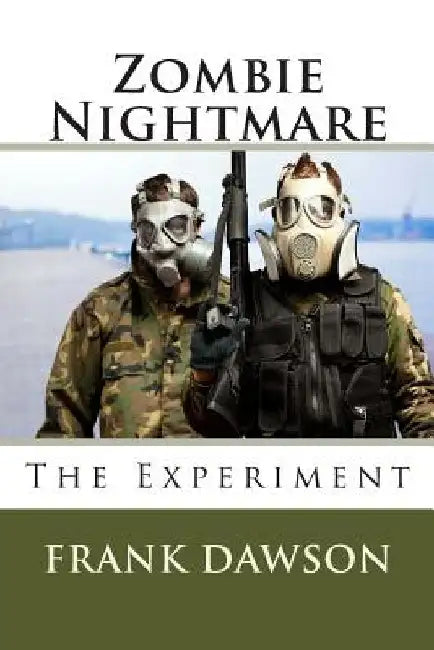 Zombie Nightmare: The Experiment by Frank Dawson