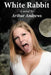 White Rabbit by Arthur Andrews