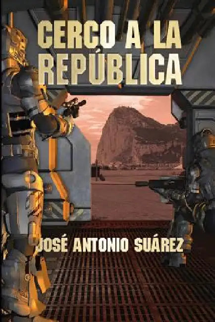 Cerco a la Republica by Suarez, Jose Antonio