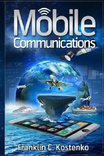 Mobile Communications: Within the Deepwater Lifelines by Franklin C. Kostenko