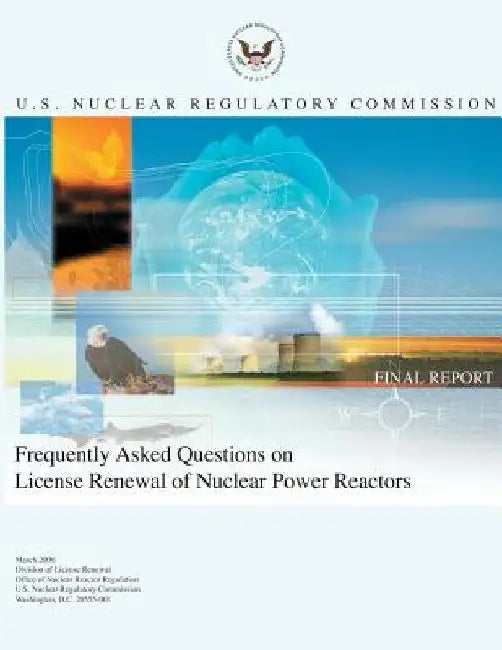 Frequently Asked Questions on License Renewal of Nuclear Power Reactors by U. S. Nuclear Regulatory Commission