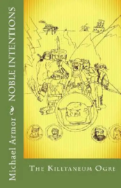 Noble Intentions: The Killtaneum Ogre by Michael Tenango