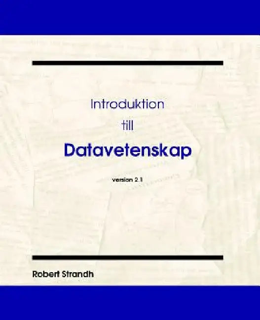 Introduktion till Datavetenskap by Strandh, Robert