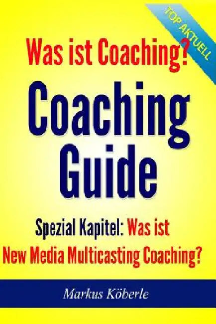 Coaching Guide 2014 by Koberle, Markus J.