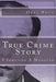 True Crime Story: I Survived A Monster by Cathy McElhaney