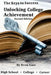 The Keys To Success: Unlocking College Achievement by Drew Case