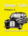 Tower Talk Primary 2 by Patrick Sherriff