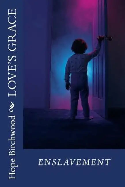 Enslavement by Hope Birchwood