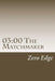 03: 00 The Matchmaker by Zero Edge