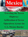 Traveling the Terror Highway: Infiltration of Terror Operatives Across the U.S.-Mexico Border by Naval Postgraduate School