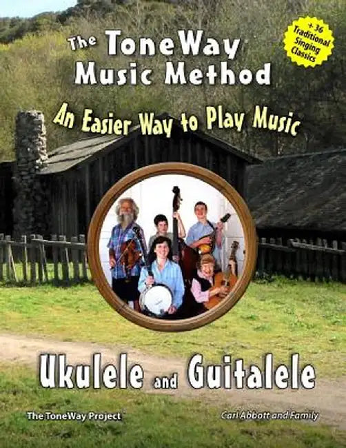 Ukulele and Guitalele - The Toneway Music Method: An Easier Way to Play Music by Abbott, Carl