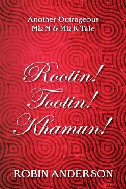 Rootin' Tootin' Khamun! by Robin Anderson