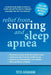 Relief from Snoring and Sleep Apnea: A step-by-step guide to restful sleep and better health through changing the way you breathe by Tess Graham