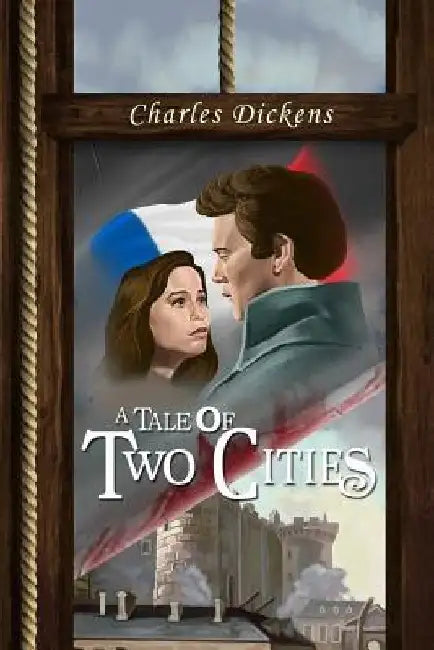 A Tale of Two Cities: (starbooks Classics Editions) by Charles Dickens