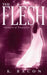 The Flesh by E. Bacon