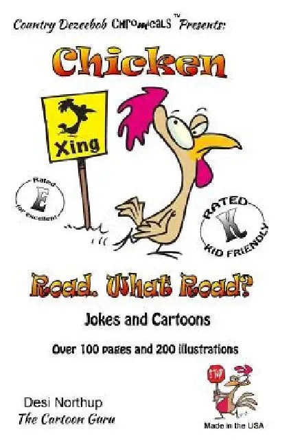 Chicken -- Road. -- What Road? -- Jokes and Cartoons: in Black + White by Desi Northup