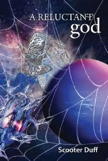A Reluctant God: 1600 PA (Post Apocalypse) by Scooter Duff