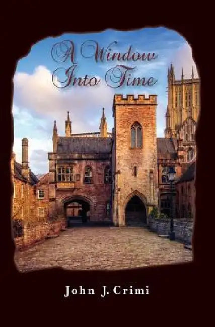 A Window into Time by John J. Crimi