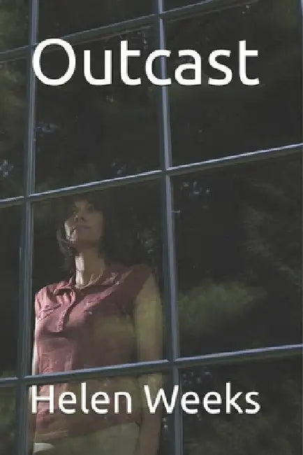 Outcast by Helen E. Weeks