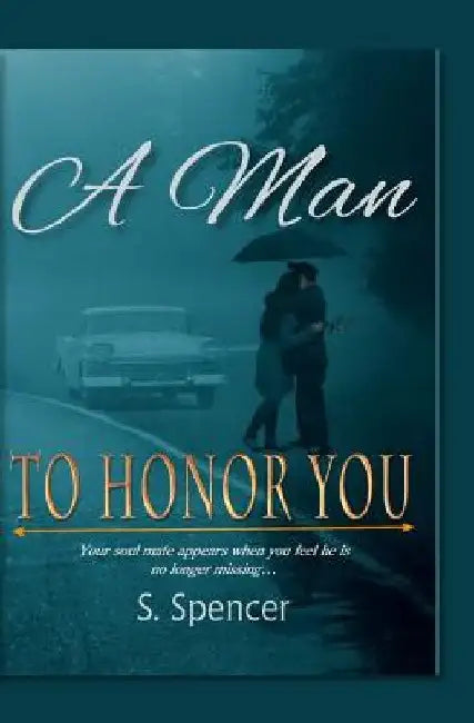 A Man to Honor You: A Paranormal Romance by S. Spencer