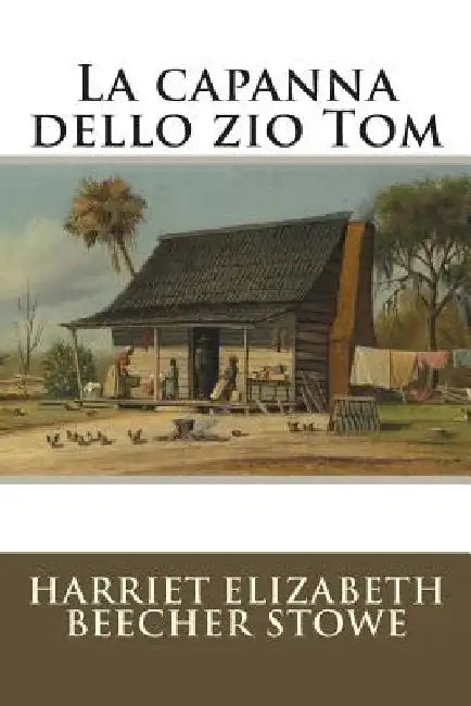 La capanna dello zio Tom by Anonymous