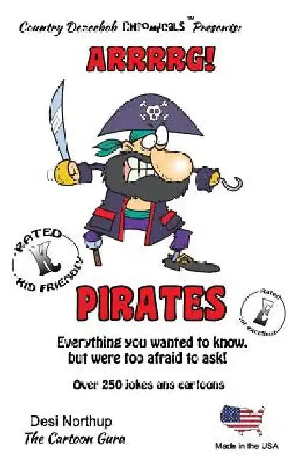 Pirates -- Arrrrg ! -- Over 250 Jokes and Cartoons: in Black + White by Desi Northup