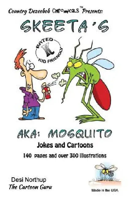 Skeeta's -- AKA: Mosquito's -- Jokes and Cartoons: in Black + White by Desi Northup