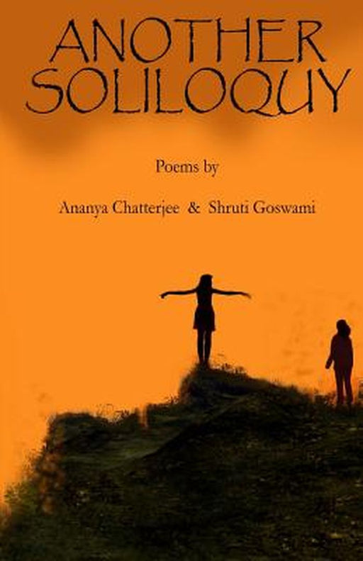 Another Soliloquy by Ananya Chatterjee
