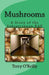 Mushrooms: A Story of the Subterranean RAF by Terry O'Reilly