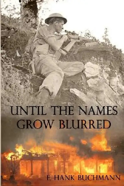 Until the Names Grow Blurred by E. Hank Buchmann
