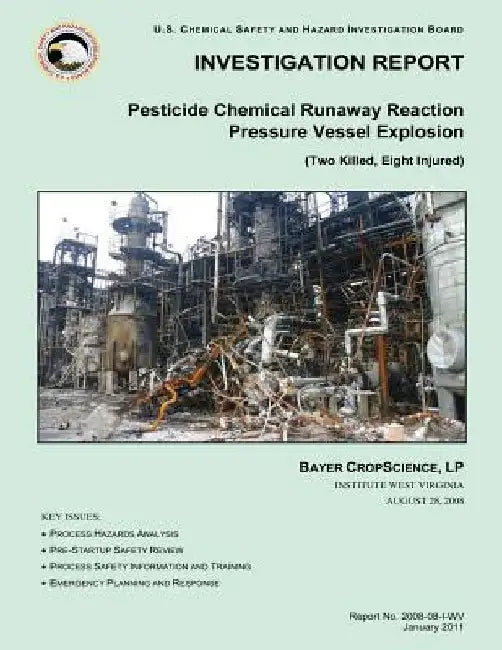 INVESTIGATION REPORT Pesticide Chemical Runaway Reaction Pressure Vessel Explosion by U. S. Chemi Hazard Investigation Report