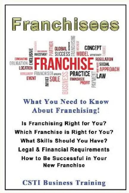 Franchisees: What You Need to Know About Franchising by Learning on Your Own